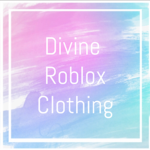 Divine Roblox Clothing <3