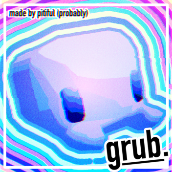 grub.