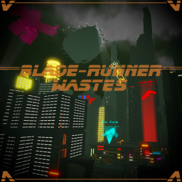 [ALPHA] Blade-Runner | The Wastes