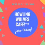 Howling Wolves Cafe!™