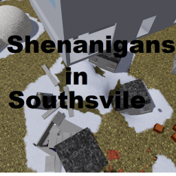 Shenanigans at Southsvile