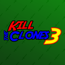 Kill the Clones 3