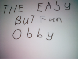The easy but fun obby