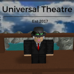 -- Universal Theatre --