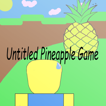 Untitled Pineapple Game (BETA)