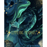 ~•Glimmering Mermaids•~