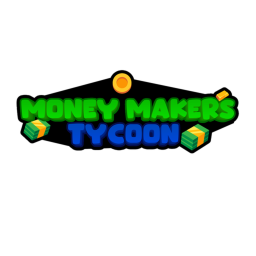 Money Maker Tycoon [EVENT CANCELED]
