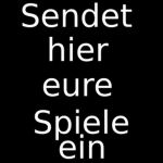 Sendet hier eure Spiele ein