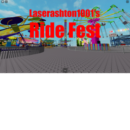 Laserashton1001's RideFest