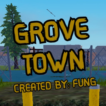 GROVE TOWN™ "SEWERS UPDATE"