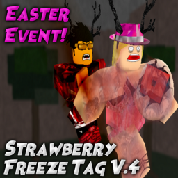 Strawberry Freeze Tag! ( ITS BACK!! )