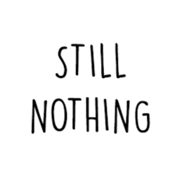 Still Nothing