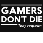 Gamers Never Die