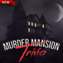 🎃[ALPHA] Murder Mansion Trivia 🎃