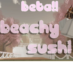 Beachy Sushi Restuarant! BETA