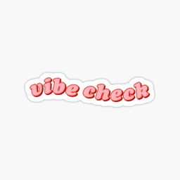 Vibe Check [Hangout]