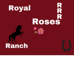 ~’Royal Roses Ranch’~