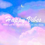 +~Happy Vibes~+