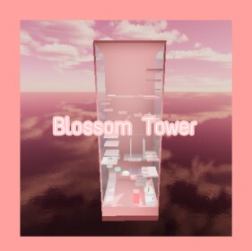 🌺Bloom Tower