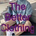 The Better Clothing