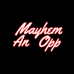Mayhem An Opp