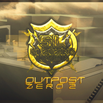 [Slashing Legion] Outpost Zero 2