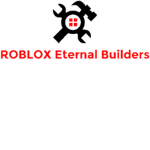Roblox Eternal Builders
