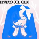 DIVADAYO'S COOL CLUB!