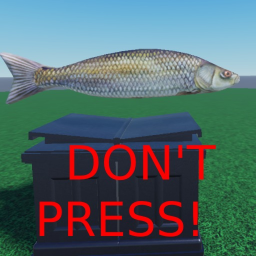 Don't press the fisch