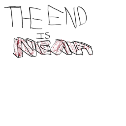 The End Is Near (TRAILER GAME)