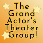 The Grand Actor's Theater Group!
