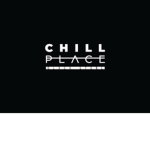 The Chill Place!