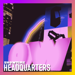 SHOWTIME HQ