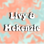 Livy&McKenzie