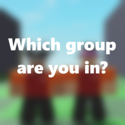 Which group are you in?