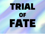 Trial of Fate