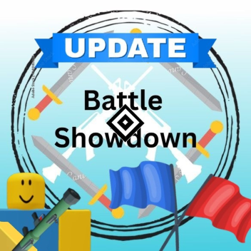 BATTLE SHOWDOWN!