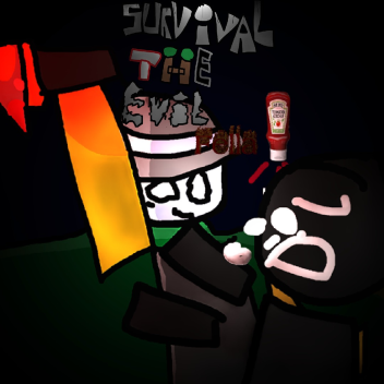 Survival The EVIL Fella :3 [UncopyLocked]
