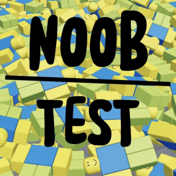 Noob Test
