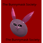 -The Bunnymask Society-