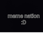 meme natlon