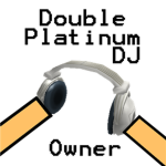 Double Platinum DJ Owner