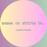 memes on shirts Co.