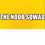 The Noob Sqwad