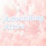 astonishing attire