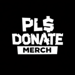Pls Donate Merch!