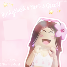 PinkyMush Meet & Greet!