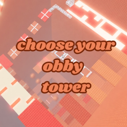 Choose Your Obby Tower