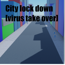 city lock down [virus takeover]