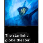 The starlight globe theater